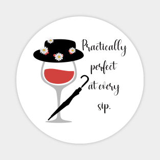 Practically Perfect at Every Sip Magnet